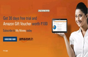 For 100/- Subscribe to My Money and get Amazon voucher worth Rs. 100 at ICICI Bank