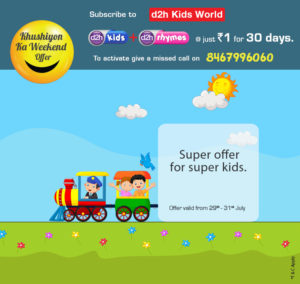 For 1/-(98% Off) Videocon d2h Khushiyon Ka Weekend Offer - Kids World at Videocon d2h