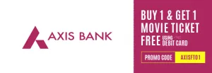 Fastticket- Axis bank Buy 1 get 1 movie ticket free