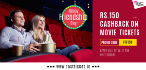 fastticket Rs 150 cashback on Rs 250 movie tickets on Sunday