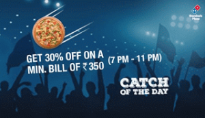 Dominos- Get flat 30 off on Orders worth Rs 350 or more + Extra 20 cashback