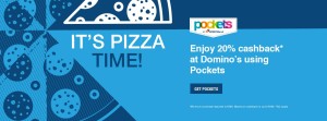 Dominos- Get 20 cb via Pockets