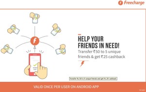 Freecharge- Transfer Rs 50 each to 5 friends and get Rs 25 cashback