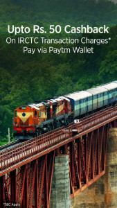 IRCTC-Get 100% cashback on transaction charges when you pay via Paytm Wallet
