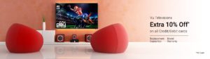 Flipkart- Buy Vu Televisions at upto 25% off + extra 10% off via Credit or Debit cards