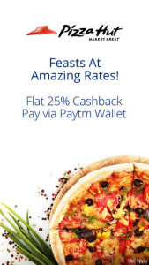 Get 25 cashback when you pay via Paytm Wallet @Pizza Hut Store