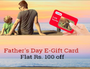 Snapdeal father day offer Rs 100 off on Rs 3000 gift card