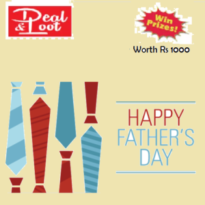 father day contest dealnloot win prizes worth Rs 1000