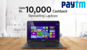 paytm laptops get upto Rs 10000 cashback, 18 cashback