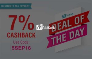 Mobikwik DOD- Get flat 7% cashback on Electricity Bill Payment of Rs 200 or more 