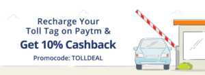 Recharge Your Toll Tag on Paytm and Get 10% Cashback