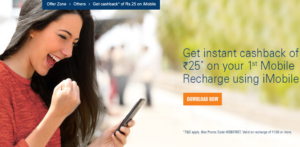 ICICI imobiles app get Rs 25 cashback on mobile recharge of Rs 100 or more