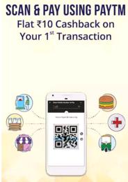 Paytm- Get Flat Rs.10 Cashback on Transaction of Rs 20 on Your 1st Scan & Pay