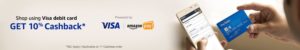 Amazon- Get Flat 10% cashback on Shopping using Visa Debit card