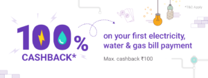 PhonePe - Get 100% cashback (up to Rs 100) on Electricity, Water and Gas Bill Payment (First Time)