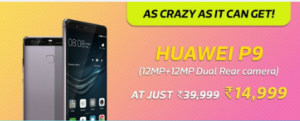 huawei P9 Smartphone crazy deal flipkart big billion days Rs 14999