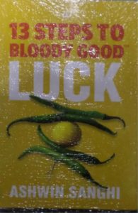 Flipkart - Buy 13 Steps to Bloody Good Luck (English, Paperback, Ashwin Sanghi) at Rs 40 only