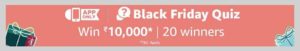 banner amazon app black friday quiz answers Rs 10000