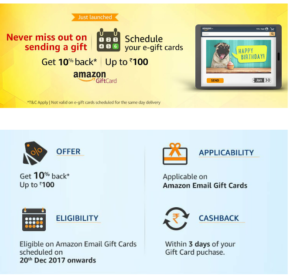  10% Cashback upto Rs.100 on Email Gift Cards + Now You Can Schedule Gift Card Too. 