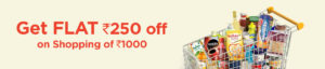 Big Bazaar Rs 250 Off