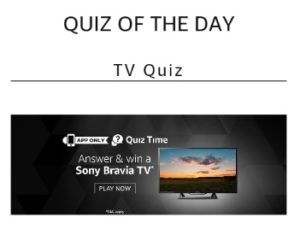 Amazon Sony TV Quiz Answers