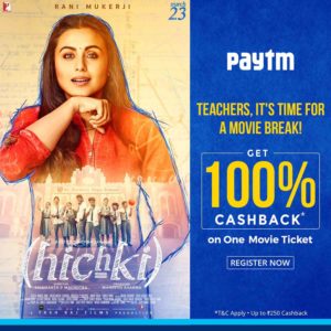 Paytm - 100% Cashback on Booking Hichki Movie Tickets