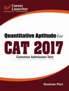 Quantitative Aptitude for CAT (Common Admission Test) 2017 2017 Edition