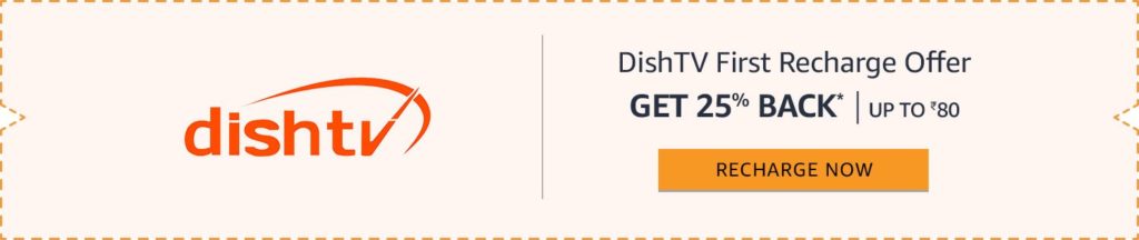 First DishTV or Videocon recharge - Get 25% cashback, up to Rs.80