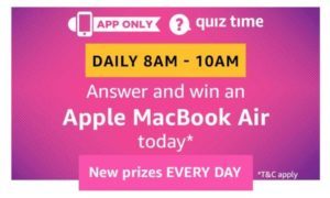 Amazon Quiz Time - Answer and Win Apple MacBook Air today
