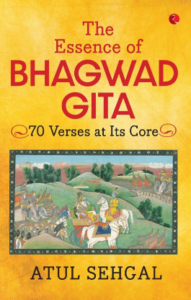 THE ESSENCE OF BHAGWADGITA 70 Verses at Its Core