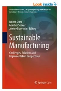 Sustainable Manufacturing - Challenges, Solutions and Implementation Perspectives (Sustainable Production, Life Cycle Engineering and Management)