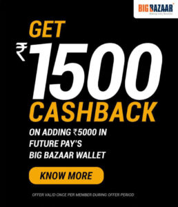 Future Pay Steal Add Rs 5000 in Big Bazaar and get Rs 1500 extra