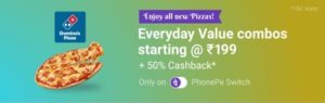 PhonePe Switch- Get flat 50% cashback on Dominos (max upto Rs 150)