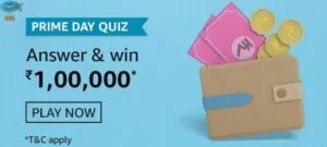 Amazon Prime Day Quiz Answers Win Rs 100000