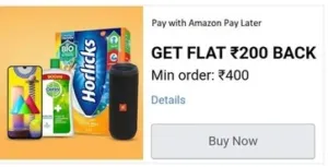 Get Flat Rs 200 cashback on min order of Rs 400 via Amazon Pay later
