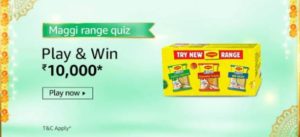 Amazon Maggi Range Quiz Answers